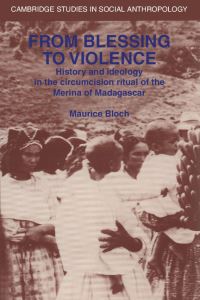 Book Cover for From Blessing to Violence by Maurice Bloch