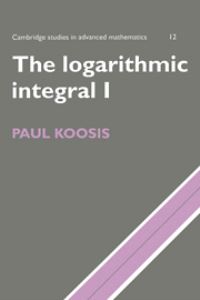 Book Cover for The Logarithmic Integral. 1 by Paul Koosis