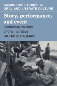 Book Cover for Story, Performance, and Event by Richard Bauman