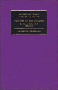 Book Cover for The Rise of the English Street Ballad, 1550-1650 by Natascha Würzbach