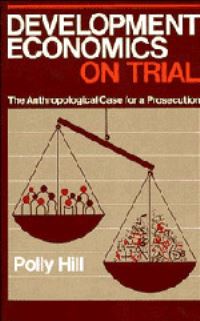 Book Cover for Development Economics on Trial by Polly Hill