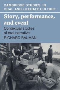 Book Cover for Story, Performance and Event by Richard Bauman