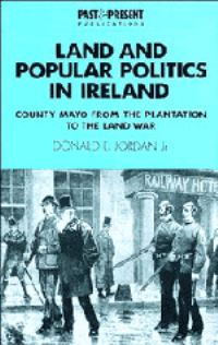 Book Cover for Land and Popular Politics in Ireland by Donald E Jordan