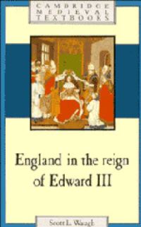 Book Cover for England in the Reign of Edward III by Scott L Waugh