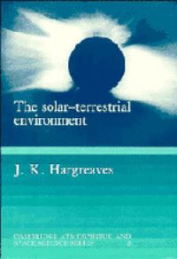 Book Cover for The Solar-Terrestrial Environment by J K Hargreaves