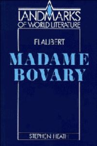 Book Cover for Gustave Flaubert, Madame Bovary by Stephen Heath