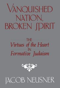 Book Cover for Vanquished Nation, Broken Spirit by Jacob Neusner