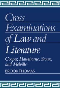 Book Cover for Cross-Examinations of Law and Literature by Brook Thomas
