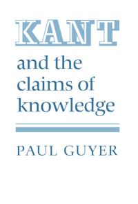 Book Cover for Kant and the Claims of Knowledge by Paul Guyer