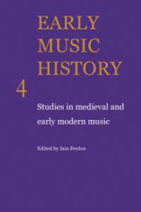 Book Cover for Early Music History: Volume 4 by Iain Fenlon