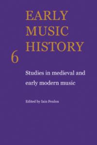 Book Cover for Early Music History: Volume 6 by Iain Fenlon