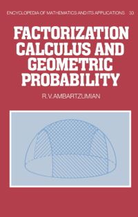 Book Cover for Factorization Calculus and Geometric Probability by R V Ambartzumian