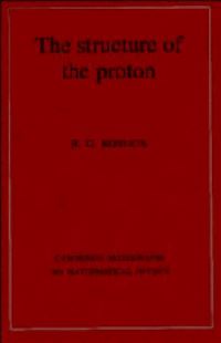 Book Cover for The Structure of the Proton by R G Roberts