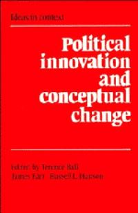 Book Cover for Political Innovation and Conceptual Change by Terence Ball, James Farr, Russell L Hanson