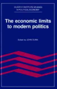 Book Cover for The Economic Limits to Modern Politics by John Dunn