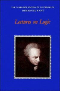 Book Cover for Lectures on Logic by Immanuel Kant, J Michael Young