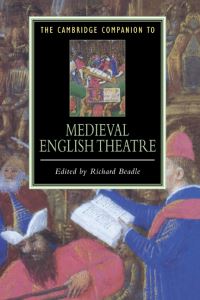 Book Cover for The Cambridge Companion to Medieval English Theatre by Richard Beadle