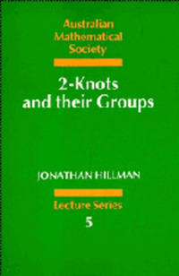 Book Cover for 2-Knots and Their Groups by Jonathan Hillman