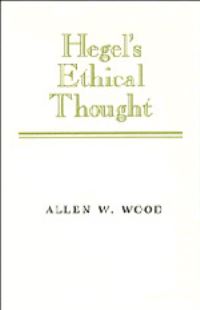 Book Cover for Hegel's Ethical Thought by Allen W Wood