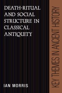 Book Cover for Death-Ritual and Social Structure in Classical Antiquity by Ian Morris