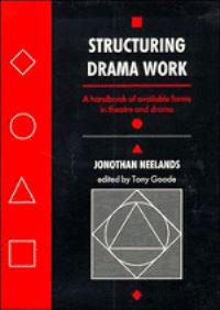 Book Cover for Structuring Drama Work by Jonothan Neelands, Tony Goode