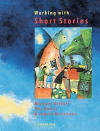 Book Cover for Working With Short Stories by Michael Kilduff, Ros Hamer, Judith McCannon