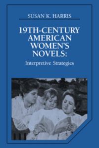 Book Cover for 19Th-Century American Women's Novels by Susan K Harris