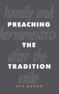 Book Cover for Preaching the Tradition by Rex Mason
