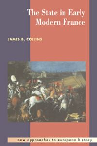 Book Cover for The State in Early Modern France by James B Collins
