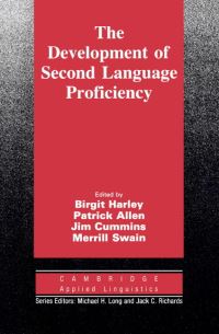 Book Cover for The Development of Second Language Proficiency by Birgit Harley, Patrick Allen, Jim Cummins, Merrill Swain