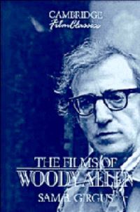 Book Cover for The Films of Woody Allen by Sam B Girgus