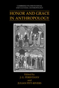 Book Cover for Honour and Grace in Anthropology by John G Peristiany, Julian Alfred PittRivers