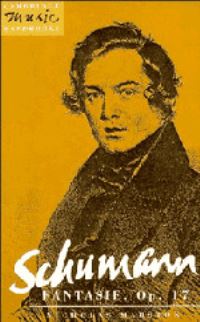 Book Cover for Schumann, Fantasie, Op. 17 by Nicholas Marston