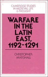 Book Cover for Warfare in the Latin East, 1192-1291 by Christopher Marshall