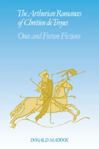 Book Cover for The Arthurian Romances of Chretien De Troyes by Donald Maddox