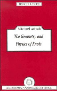 Book Cover for The Geometry and Physics of Knots by Michael Francis Atiyah