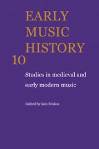 Book Cover for Early Music History: Volume 10 by Iain Fenlon
