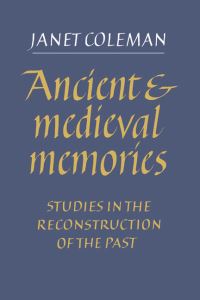 Book Cover for Ancient and Medieval Memories by Janet Coleman