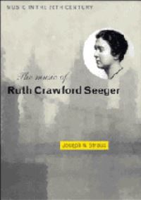 Book Cover for The Music of Ruth Crawford Seeger by Joseph N Straus