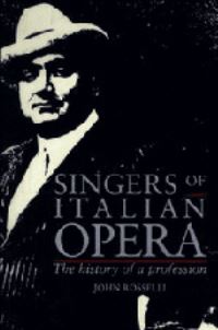 Book Cover for Singers of Italian Opera by John Rosselli