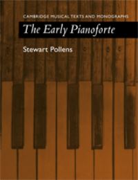 Book Cover for The Early Pianoforte by Stewart Pollens