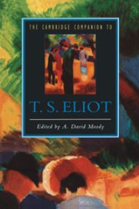 Book Cover for The Cambridge Companion to T. S. Eliot by A David Moody
