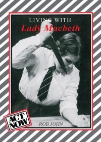 Book Cover for Living With Lady Macbeth by Rob John
