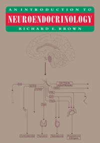 Book Cover for An Introduction to Neuroendocrinology by Richard Brown