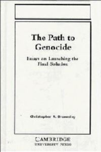 Book Cover for The Path to Genocide by Christopher R Browning
