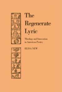 Book Cover for The Regenerate Lyric by Elisa New