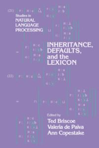 Book Cover for Inheritance Defaults and the Lexicon by Ann Copestake, Valeria De Paiva, E J Briscoe