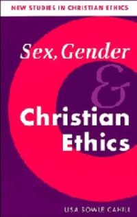 Book Cover for Sex, Gender, and Christian Ethics by Lisa Sowle Cahill