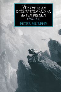 Book Cover for Poetry as an Occupation and an Art in Britain, 1760-1830 by Peter T Murphy
