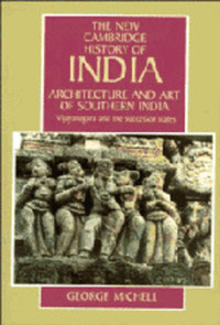 Book Cover for The New Cambridge History of India. 1. Architecture and Art of Southern India by George Michell